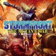 SturmFront - The Mutant War: Übel Edition